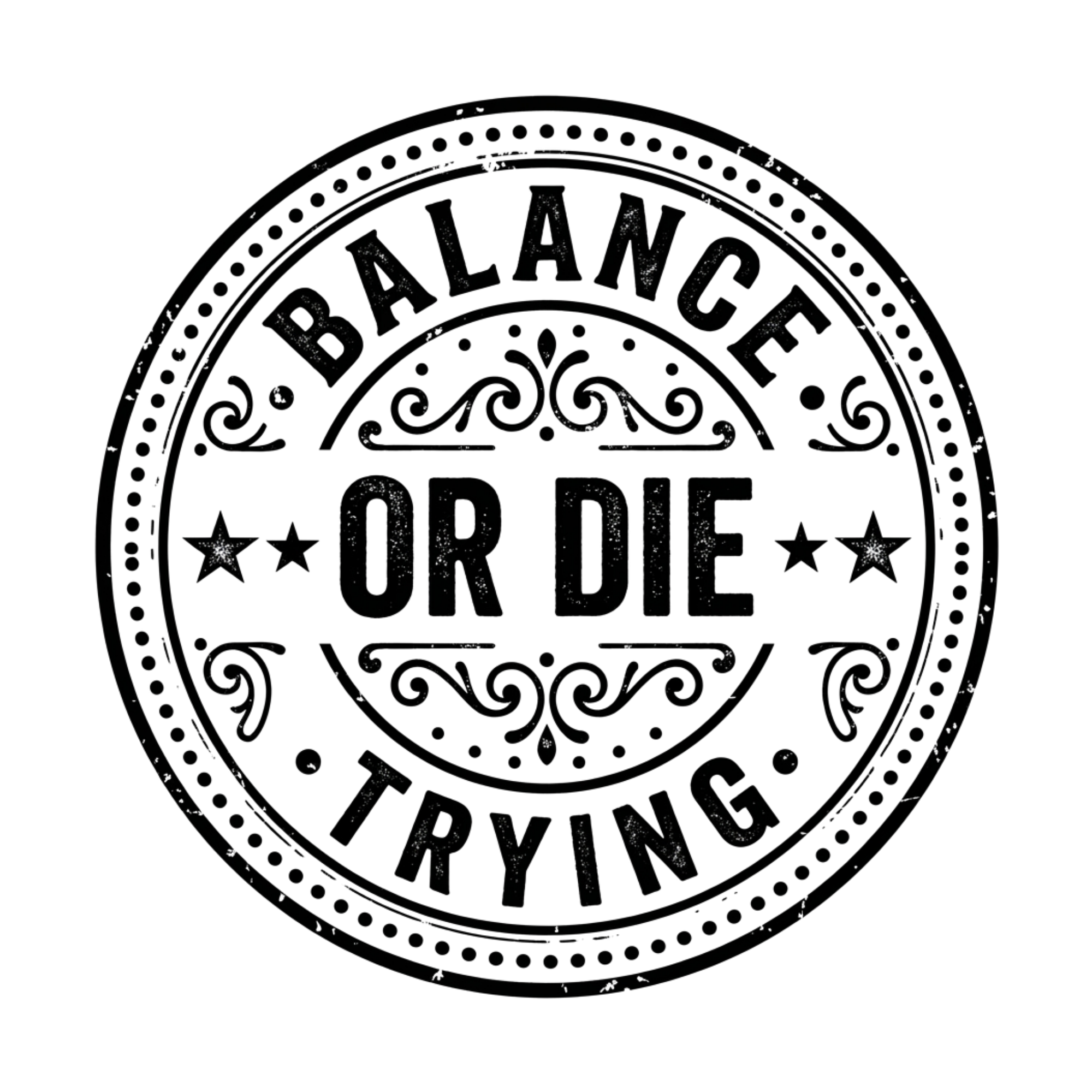 Balance or Die Trying