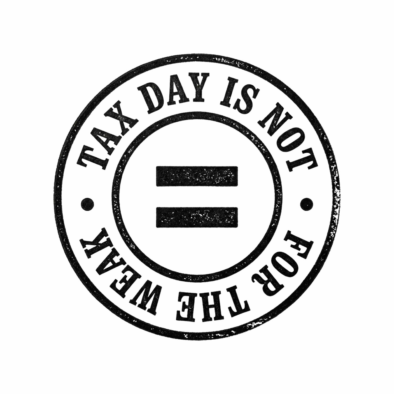 Tax Day is not for the Weak