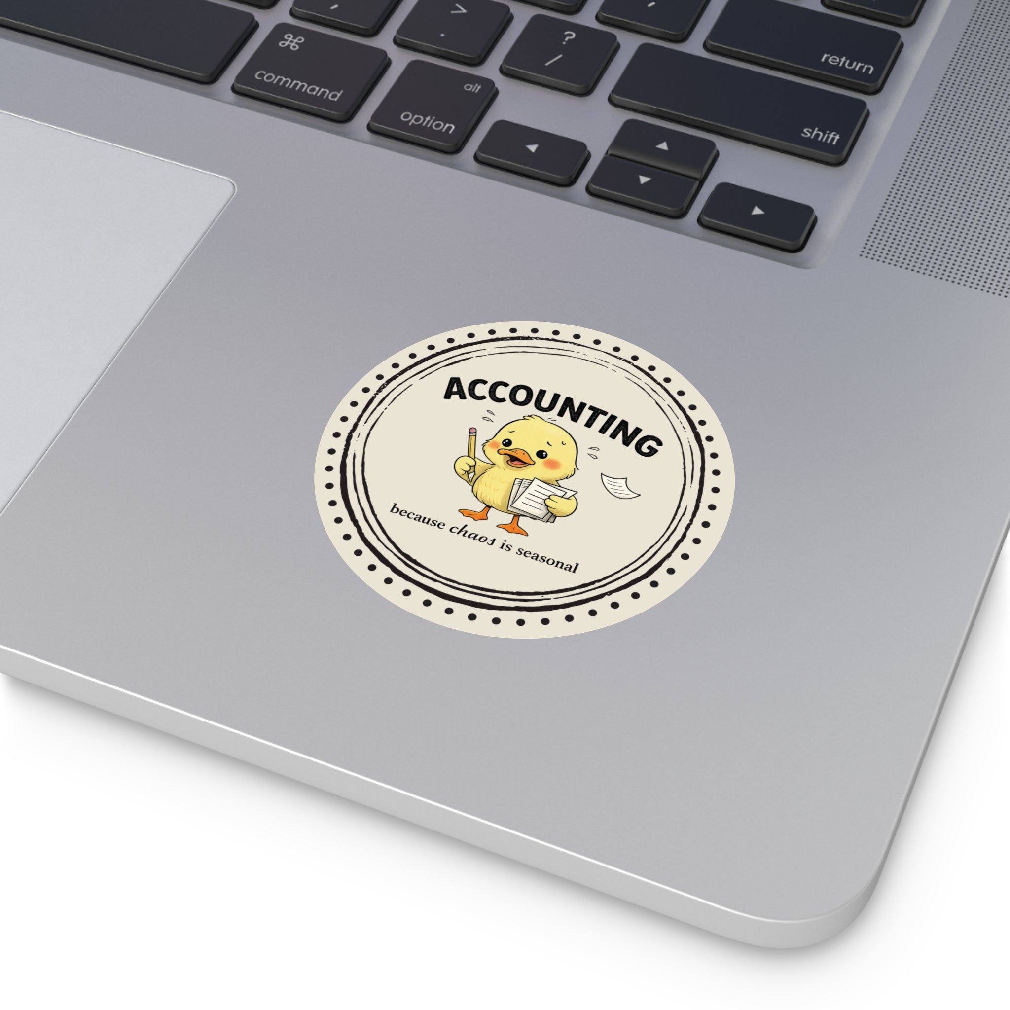 “Accounting: Because Chaos Is Seasonal” Circle Sticker – Funny Accountant Humor