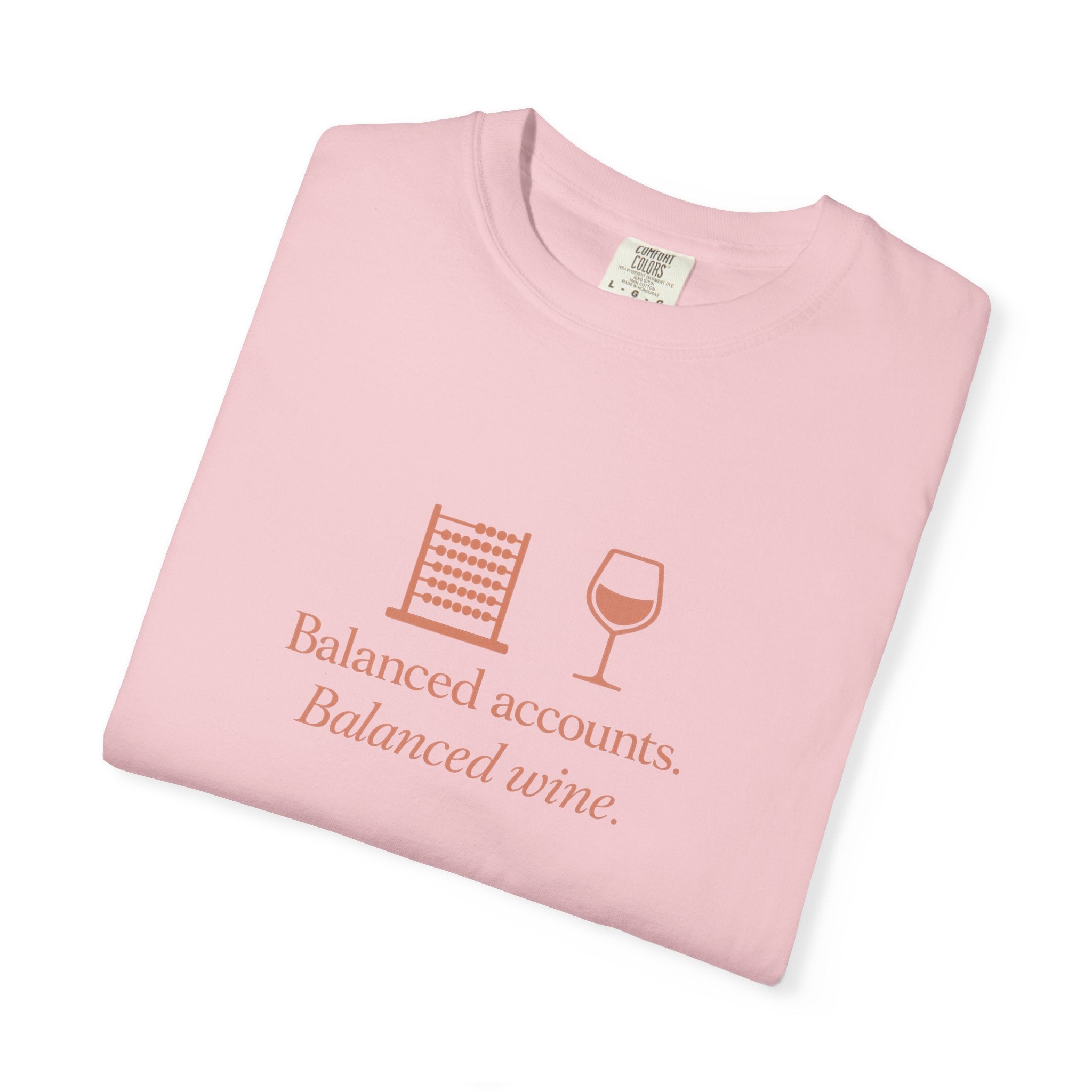 Accounting Shirt — "Balanced Accounts, Balanced Wine" Garment-Dyed T-Shirt
