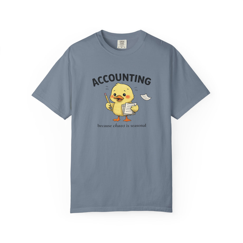Accounting Duck T-Shirt — "Chaos Is Seasonal" Cute Frantic Paperwork Tee