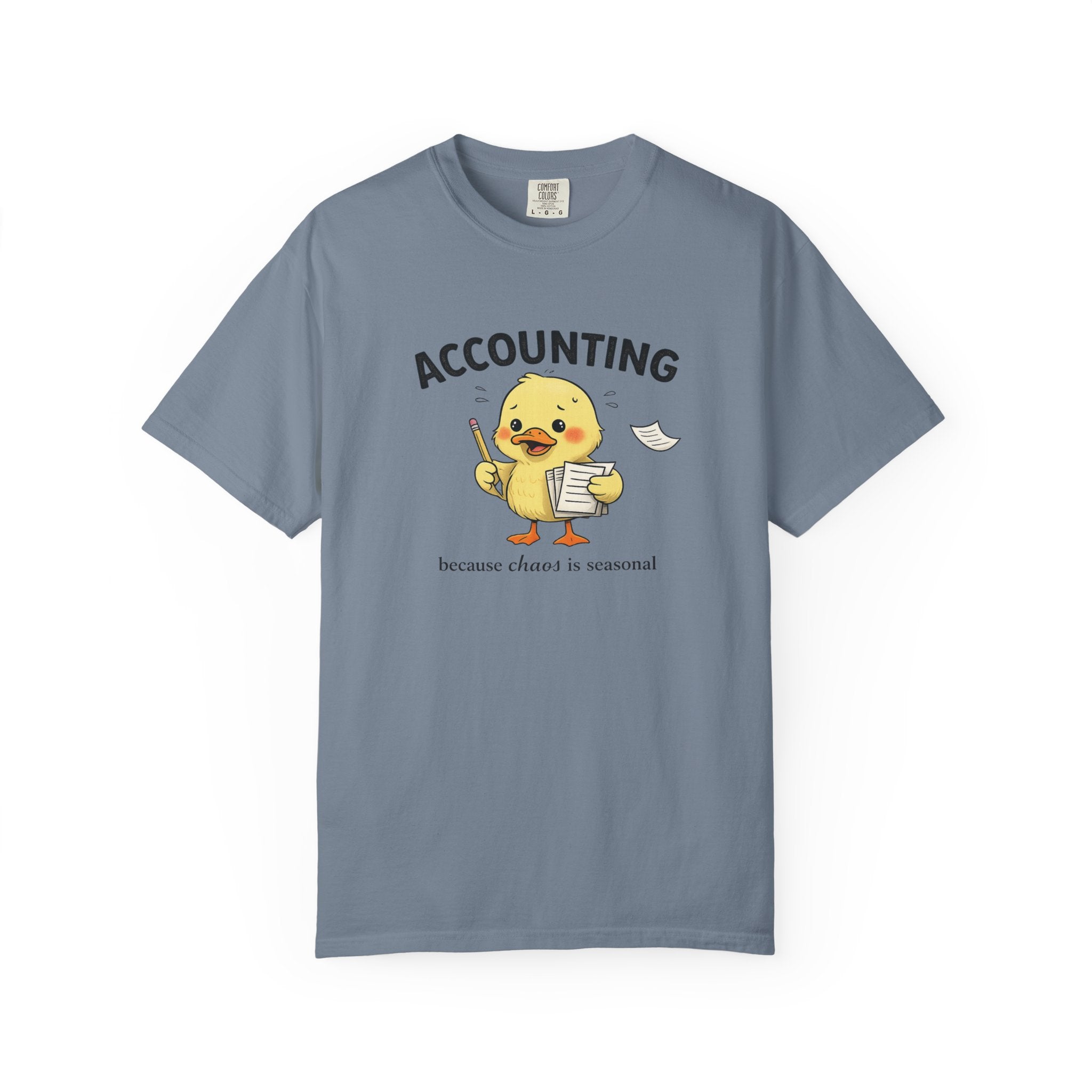 Accounting Duck T-Shirt — "Chaos Is Seasonal" Cute Frantic Paperwork Tee