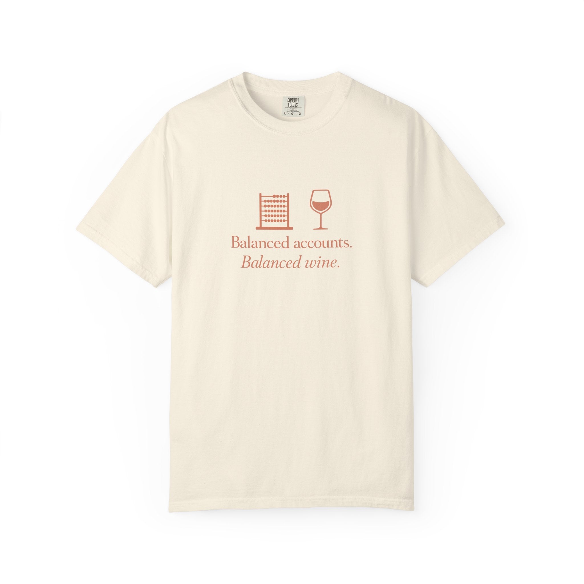 Accounting Shirt — "Balanced Accounts, Balanced Wine" Garment-Dyed T-Shirt