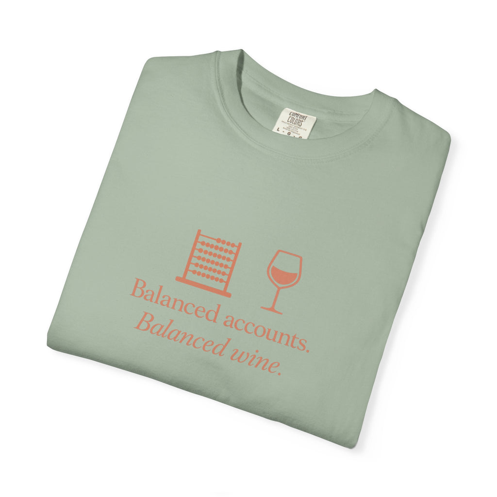 Accounting Shirt — "Balanced Accounts, Balanced Wine" Garment-Dyed T-Shirt