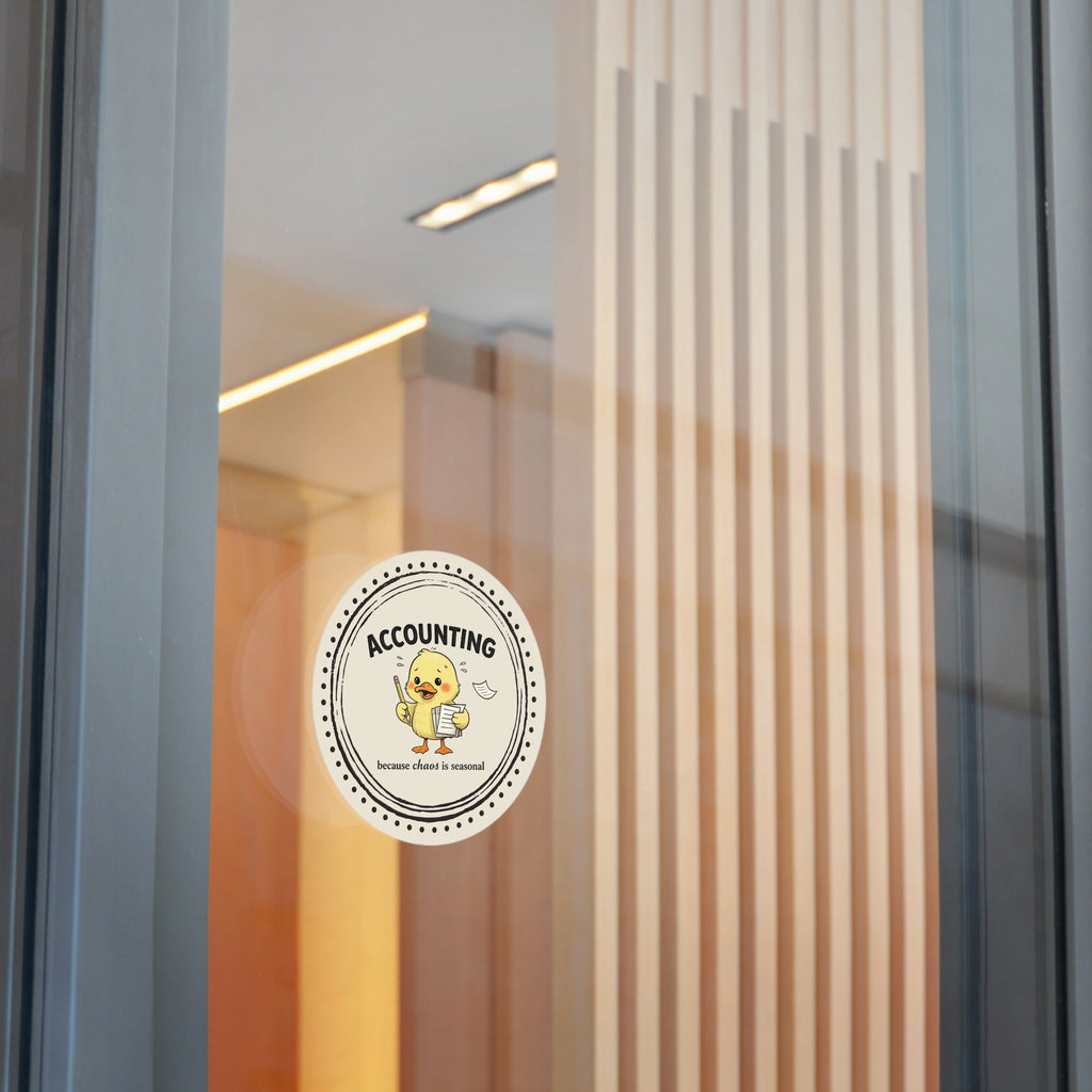 “Accounting: Because Chaos Is Seasonal” Circle Sticker – Funny Accountant Humor