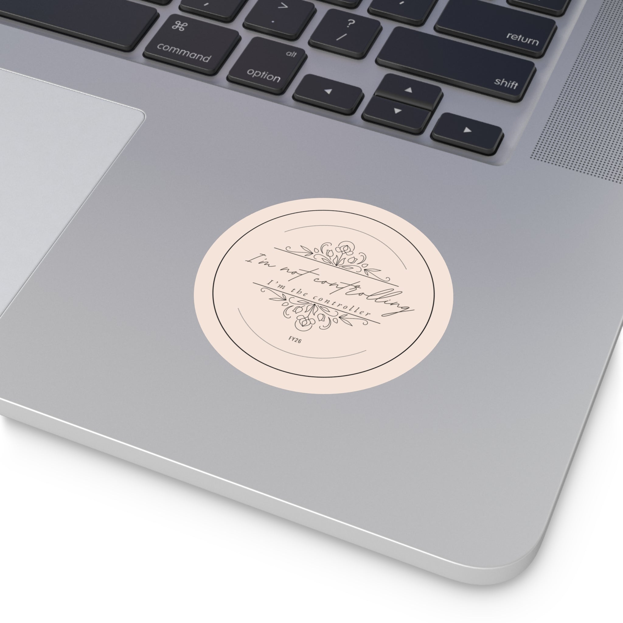 “I’m Not Controlling, I’m the Controller – FY26” Circle Sticker – Funny Accountant Humor