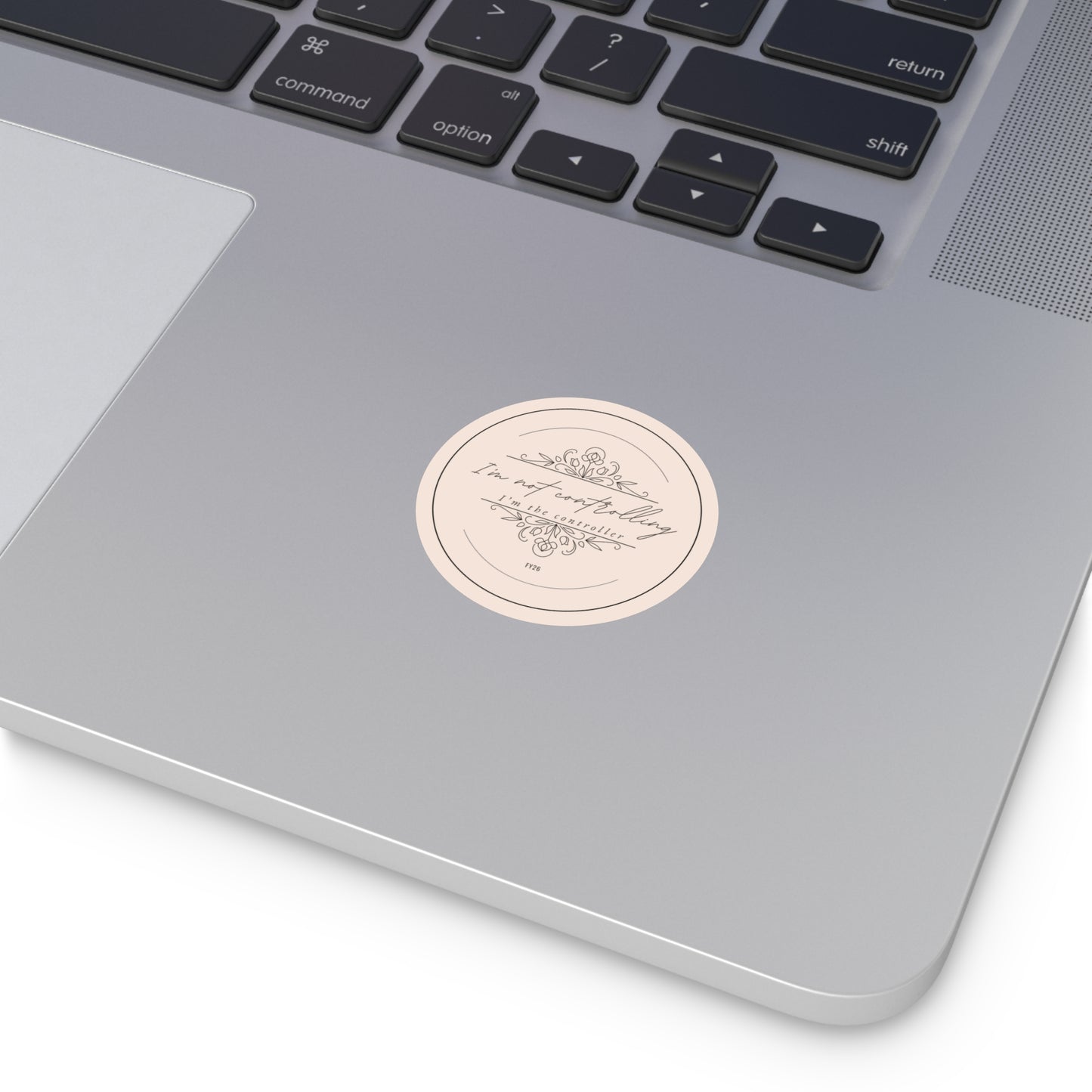 “I’m Not Controlling, I’m the Controller – FY26” Circle Sticker – Funny Accountant Humor