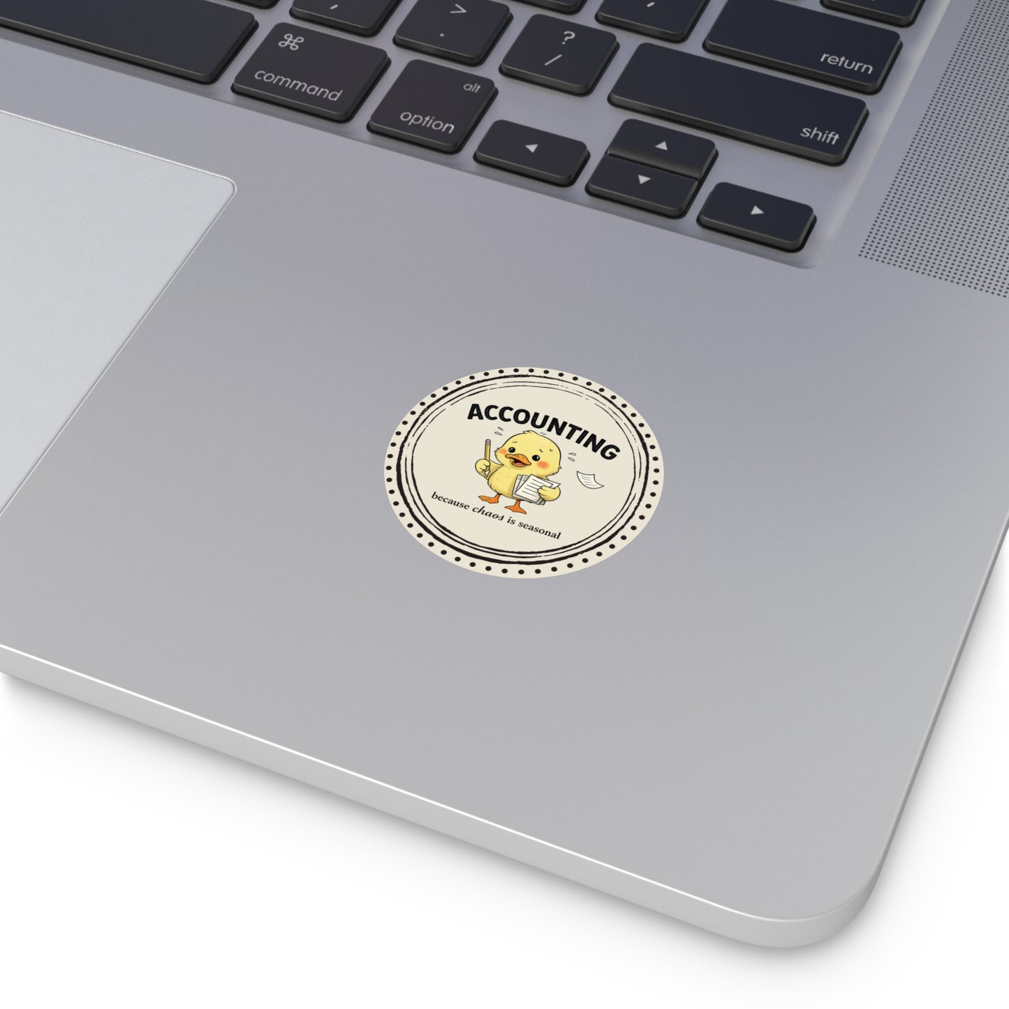 “Accounting: Because Chaos Is Seasonal” Circle Sticker – Funny Accountant Humor
