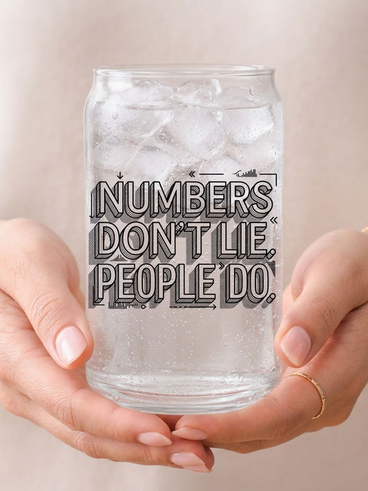 Numbers Don’t Lie Can Glass