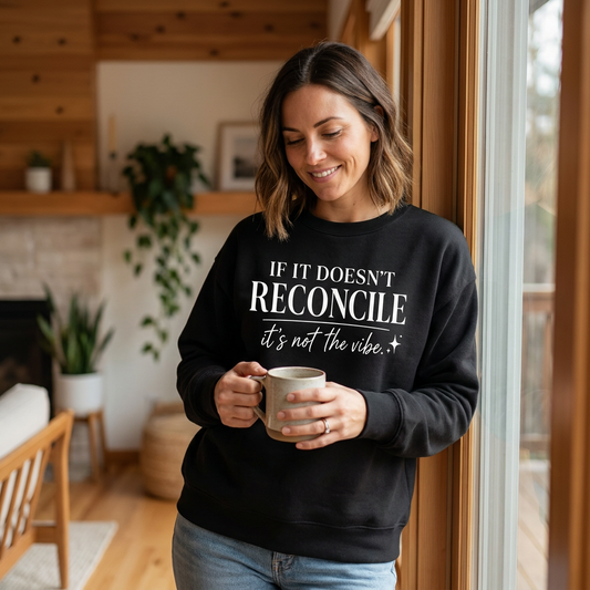 If It Doesn’t Reconcile… It’s Not the Vibe Crewneck – Black